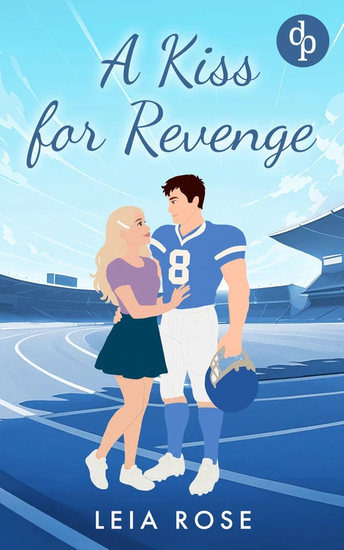 A Kiss for Revenge Eine Fake Dating College Sports Romance