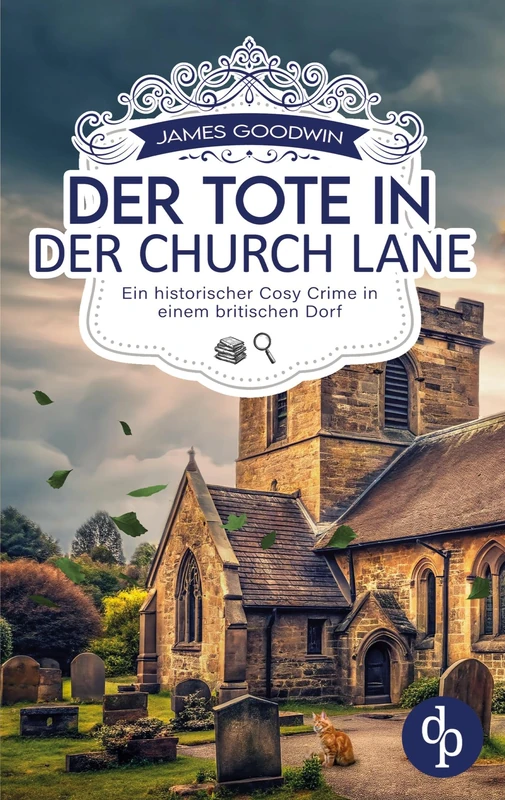 Der Tote in der Church Lane Ein historischer Cosy Crime in einem britischen Dorf - Image 1