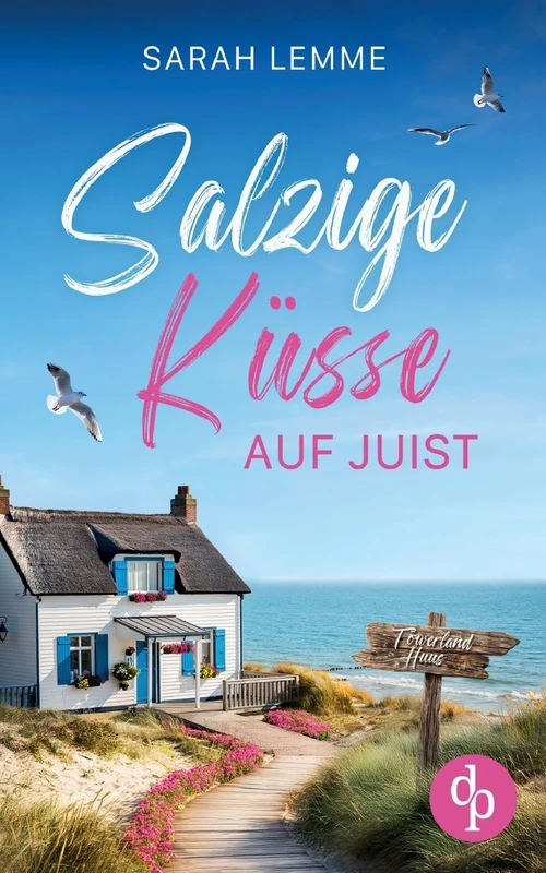 Salzige Küsse auf Juist | Ein Nordsee Liebesroman