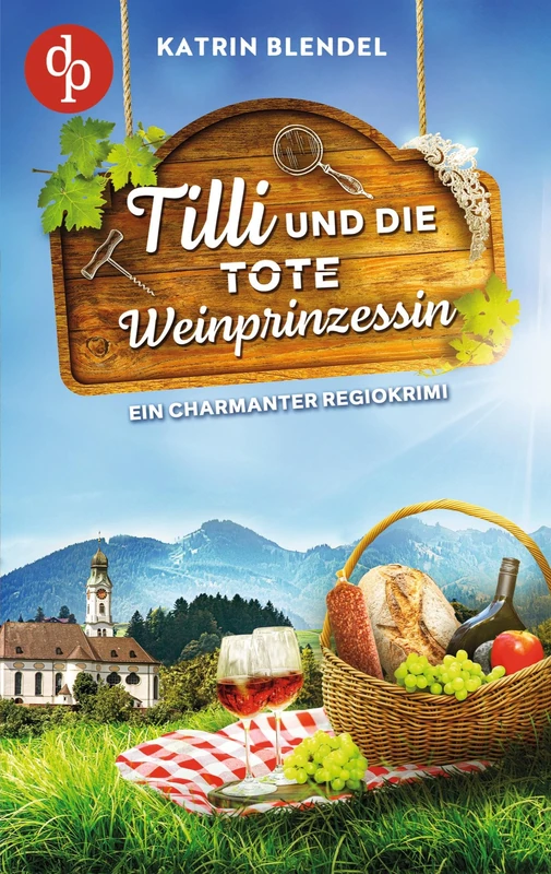 Tilli und die tote Weinprinzessin: Ein charmanter Regiokrimi