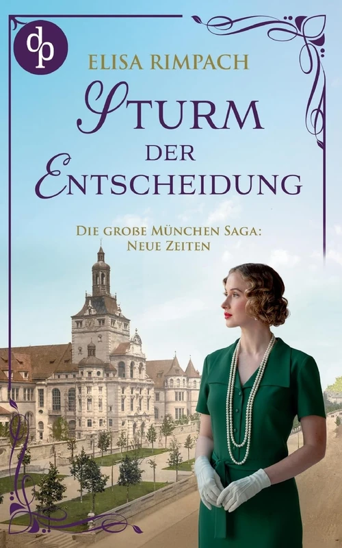 Sturm der Entscheidung Die historische Familiensaga im 20. Jahrhundert