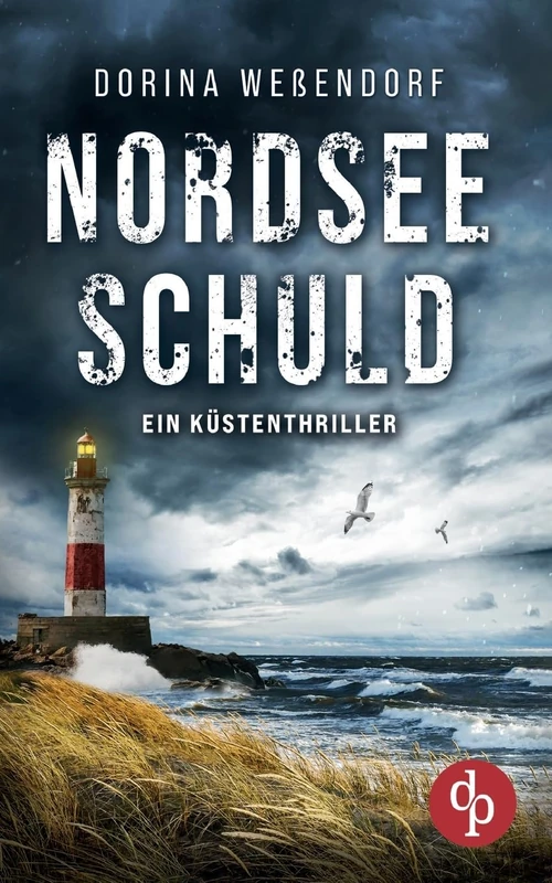 Nordseeschuld: Ein Küstenthriller über einen ungelösten Mord