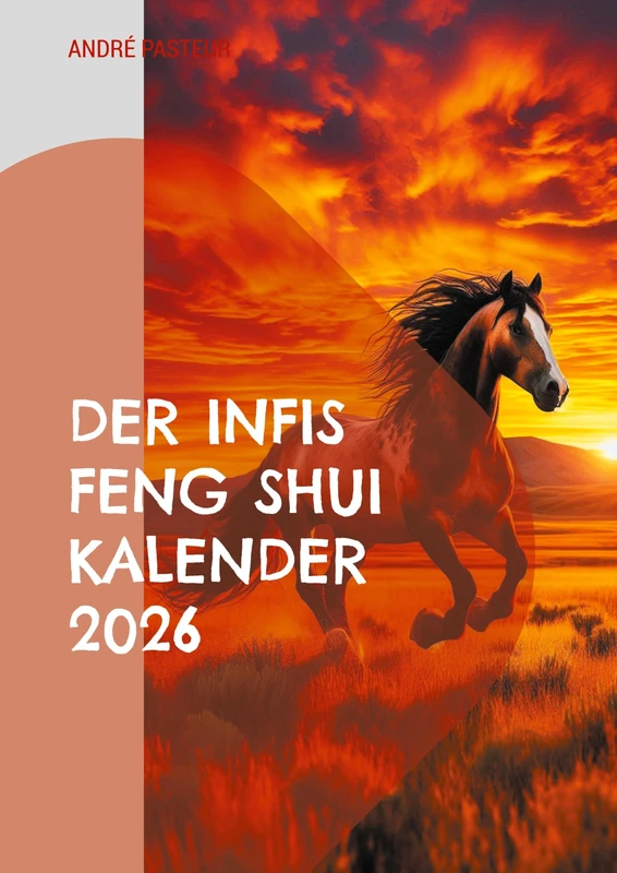 Der Infis Feng Shui Kalender 2026: Das Jahr des Pferdes