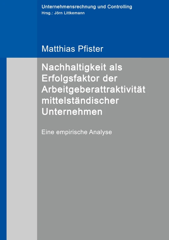 Nachhaltigkeit als Erfolgsfaktor der Arbeitgeberattraktivität mittelständischer Unternehmen: Eine empirische Analyse - Image 1