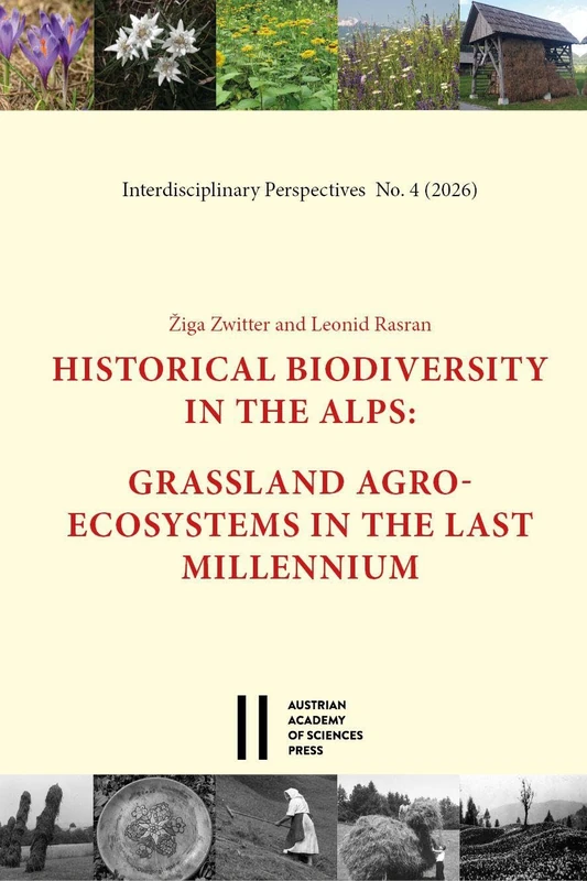 Historical Biodiversity in the Alps: Grassland Agroecosystems in the Last Millennium
