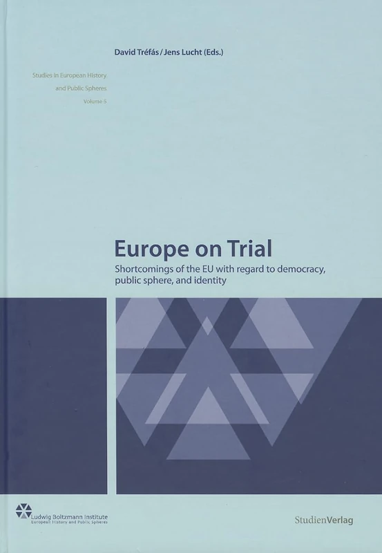 Europe on Trial: Shortcomings of the EU with Regard to Democracy, Public Sphere, and Identity (Studien Verlag) - Image 1