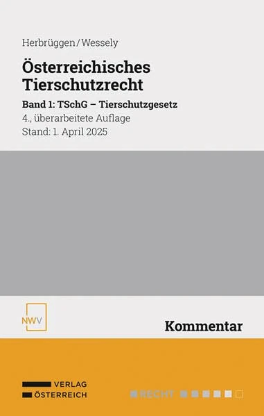 Österreichisches Tierschutzrecht Band 1: TSchG - Tierschutzgesetz