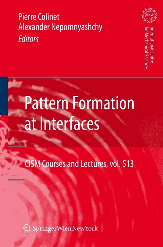 Pattern Formation at Interfaces: 513 (CISM International Centre for Mechanical Sciences, 513)