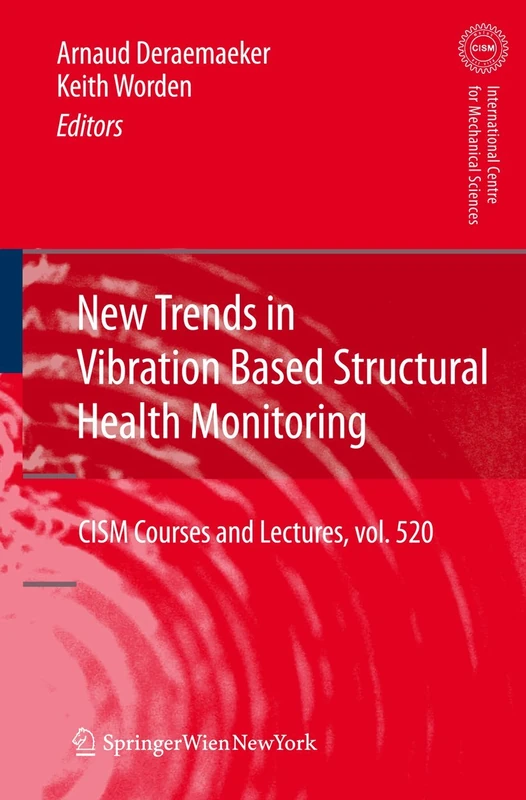 New Trends in Vibration Based Structural Health Monitoring: 520 (CISM International Centre for Mechanical Sciences, 520)