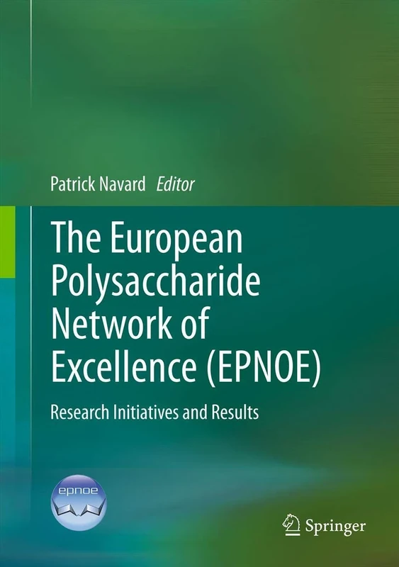 The European Polysaccharide Network of Excellence (EPNOE): Research Initiatives and Results
