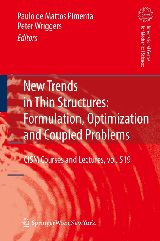 New Trends in Thin Structures: Formulation, Optimization and Coupled Problems: 519 (CISM International Centre for Mechanical Sciences, 519)