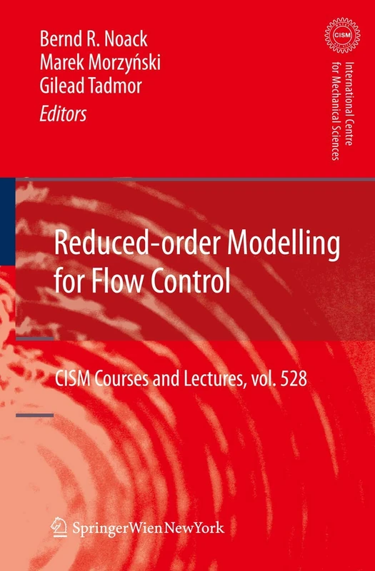 Reduced-Order Modelling for Flow Control: 528 (CISM International Centre for Mechanical Sciences, 528)