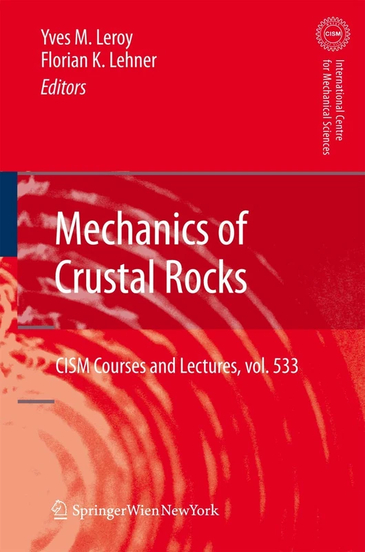 Mechanics of Crustal Rocks: 533 (CISM International Centre for Mechanical Sciences, 533)