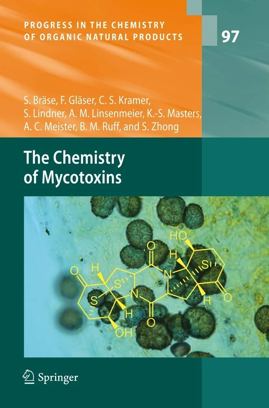 The Chemistry of Mycotoxins: 97 (Progress in the Chemistry of Organic Natural Products, 97)