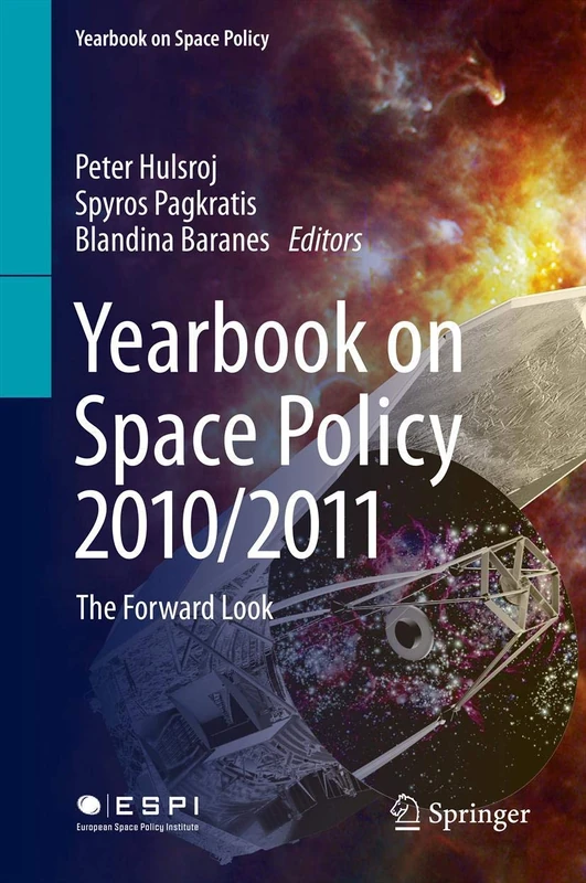 Yearbook on Space Policy 2010/2011: The Forward Look: 2