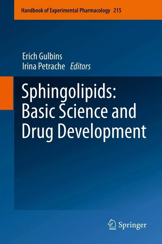 Sphingolipids: Basic Science and Drug Development: 215 (Handbook of Experimental Pharmacology, 215)