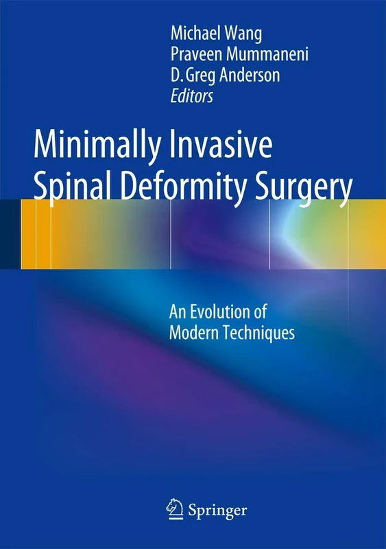 Minimally Invasive Spinal Deformity Surgery: An Evolution of Modern Techniques