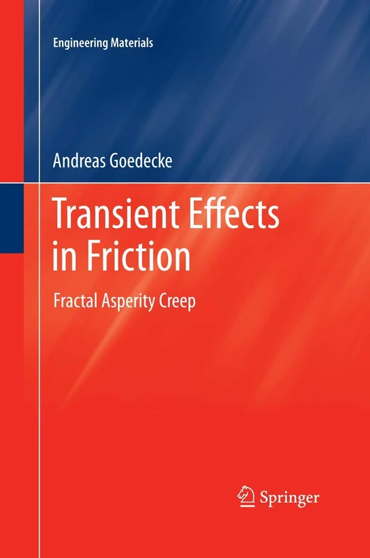 Transient Effects in Friction: Fractal Asperity Creep (Engineering Materials)