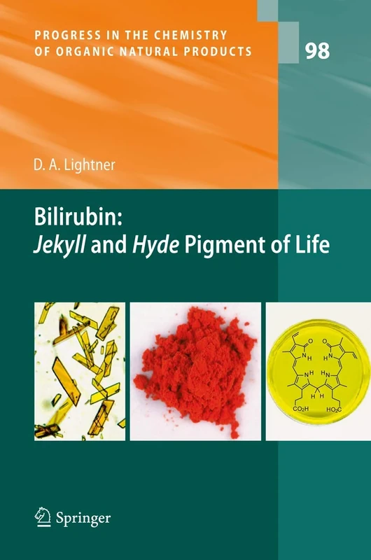Bilirubin: Jekyll and Hyde Pigment of Life: Pursuit of Its Structure Through Two World Wars to the New Millenium: 98 (Progress in the Chemistry of Organic Natural Products, 98)