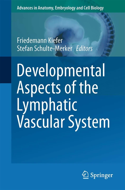 Springer - Developmental Aspects of the Lymphatic Vascular System