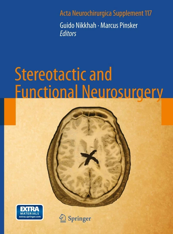 Stereotactic and Functional Neurosurgery: 117 (Acta Neurochirurgica Supplement, 117)