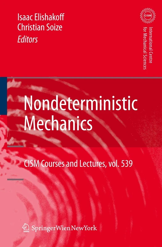 Nondeterministic Mechanics: 539 (CISM International Centre for Mechanical Sciences, 539)
