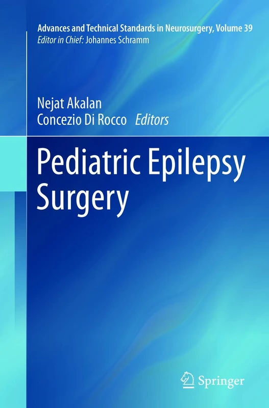 Pediatric Epilepsy Surgery: 39 (Advances and Technical Standards in Neurosurgery, 39)
