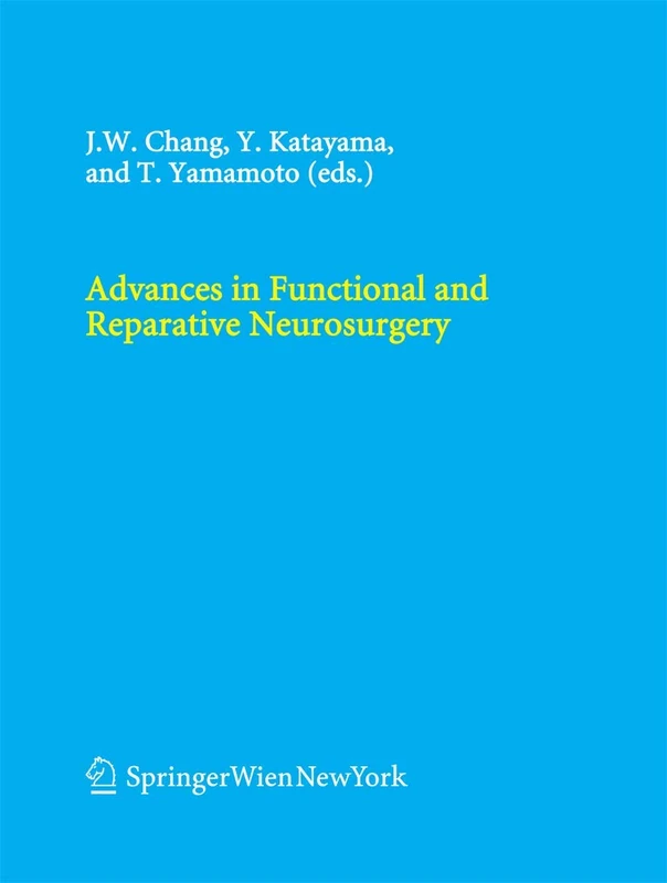 Advances in Functional and Reparative Neurosurgery: 99 (Acta Neurochirurgica Supplement, 99)