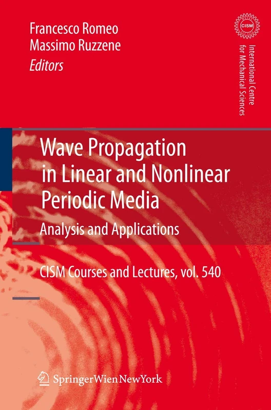 Wave Propagation in Linear and Nonlinear Periodic Media: Analysis and Applications: 540 (CISM International Centre for Mechanical Sciences, 540)