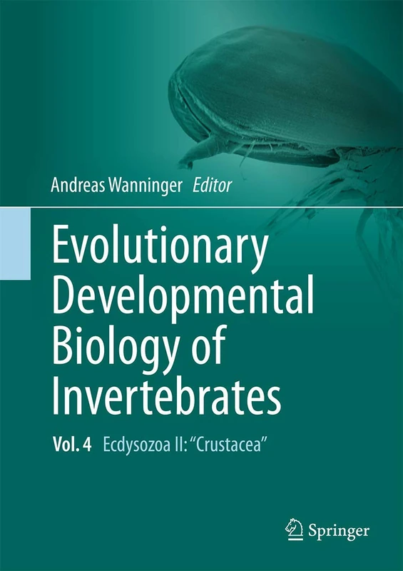 Evolutionary Developmental Biology of Invertebrates 4: Ecdysozoa II: Crustacea