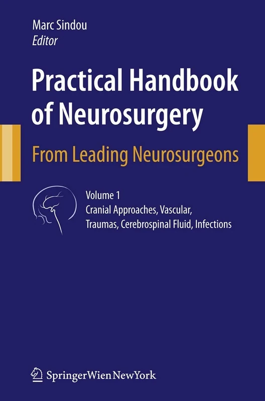 Practical Handbook of Neurosurgery: From Leading Neurosurgeons
