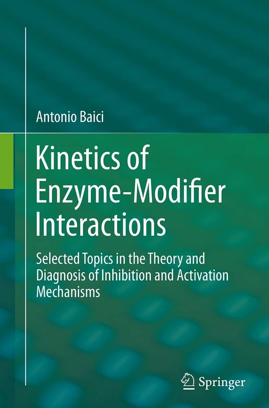 Springer - Kinetics of Enzyme-Modifier Interactions Book