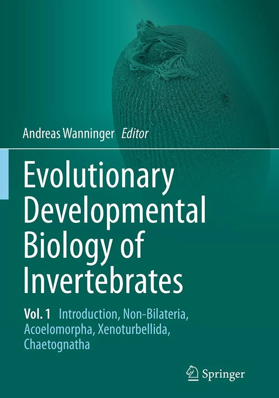 Evolutionary Developmental Biology of Invertebrates 1: Introduction, Non-Bilateria, Acoelomorpha, Xenoturbellida, Chaetognatha