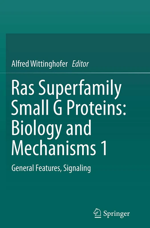 Springer Ras Superfamily Small G Proteins - Biology and Mechanisms