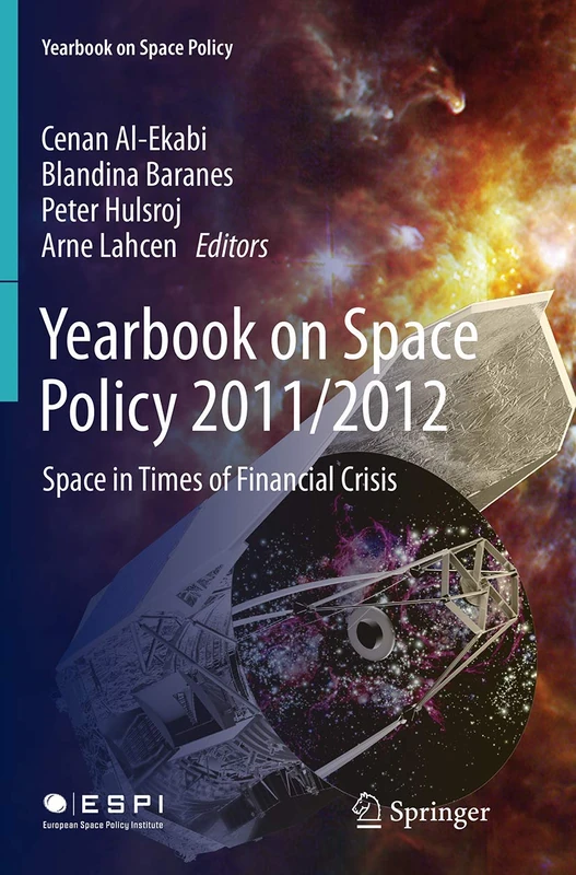 Yearbook on Space Policy 2011/2012: Space in Times of Financial Crisis