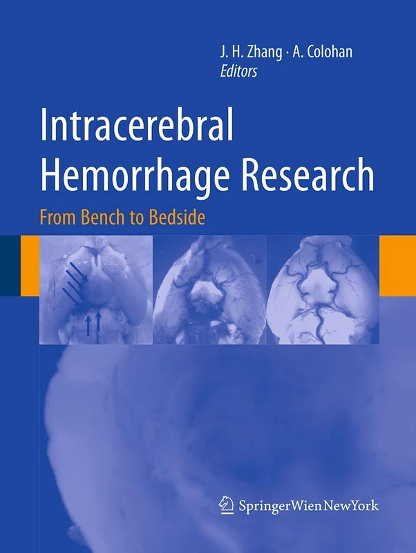 Intracerebral Hemorrhage Research: From Bench to Bedside: 111 (Acta Neurochirurgica Supplement, 111)