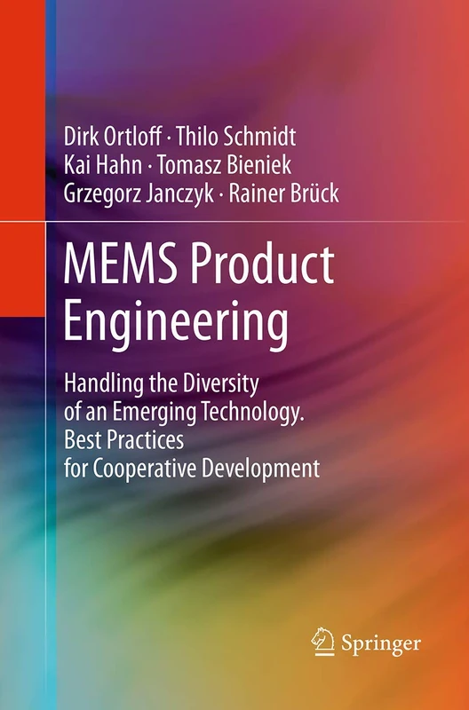 MEMS Product Engineering: Handling the Diversity of an Emerging Technology. Best Practices for Cooperative Development
