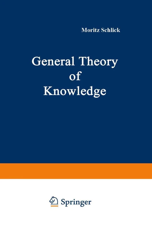 General Theory of Knowledge: 11 (LEP Library of Exact Philosophy, 11)