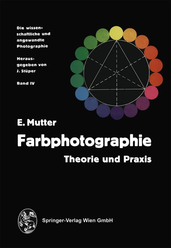 Farbphotographie: Theorie und Praxis