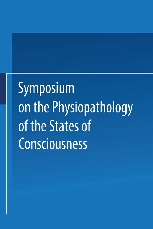 Symposium on the Physiopathology of the States of Consciousness