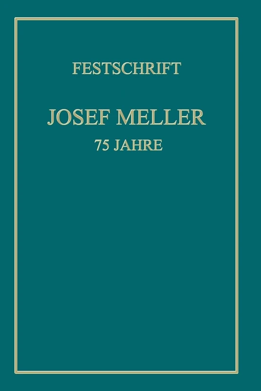 Festschrift Josef Meller: 75 Jahre