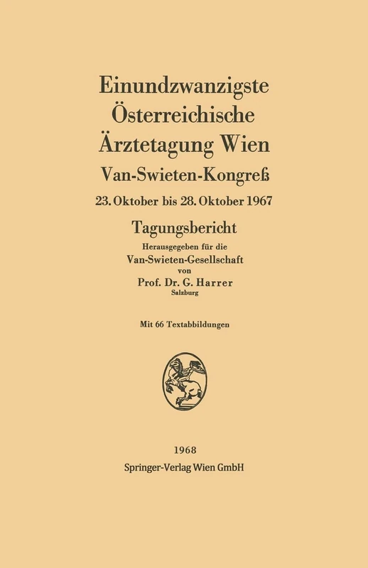 Einundzwanzigste Österreichische Ärztetagung Wien: Van-Swieten-Kongreß 23. Oktober bis 28. Oktober 1967 - Image 1