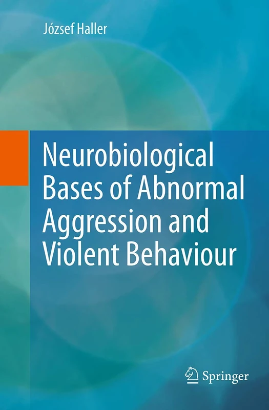 Springer - Neurobiological Bases of Abnormal Aggression