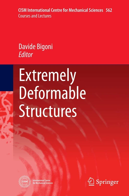 Extremely Deformable Structures: 562 (CISM International Centre for Mechanical Sciences, 562)