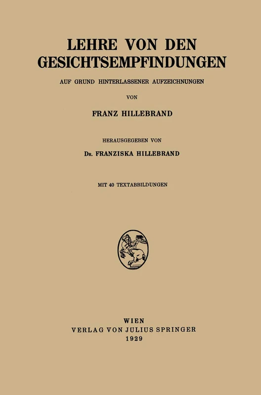 Lehre von den Gesichtsempfindungen: Auf Grund Hinterlassener Aufzeichnungen