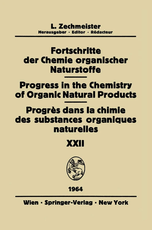 Fortschritte der Chemie Organischer Naturstoffe / Progress in the Chemistry of Organic Natural Products / Progrès dans la Chimie des Substances Organiques Naturelles: 22