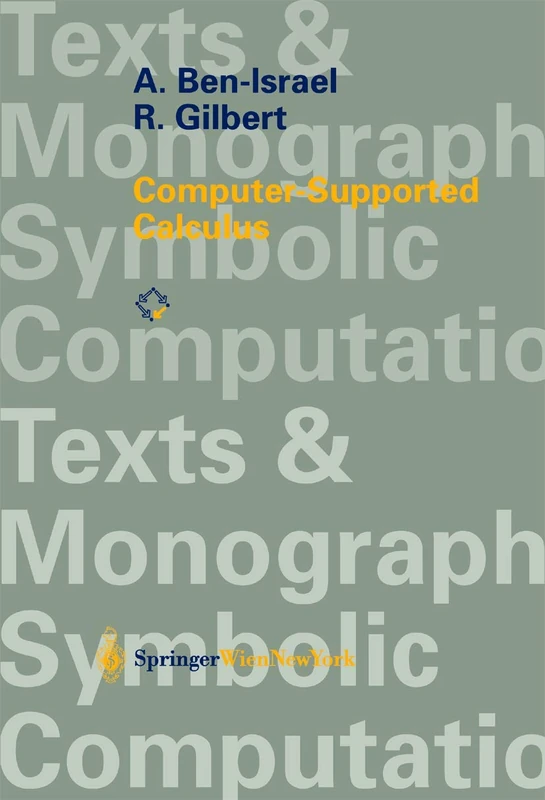Computer-Supported Calculus (Texts & Monographs in Symbolic Computation)