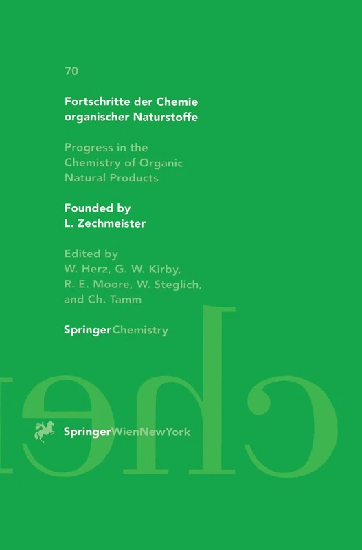 Fortschritte der Chemie organischer Naturstoffe Progress in the Chemistry of Organic Natural Products: 70