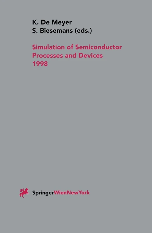 Simulation of Semiconductor Processes and Devices 1998: SISPAD 98