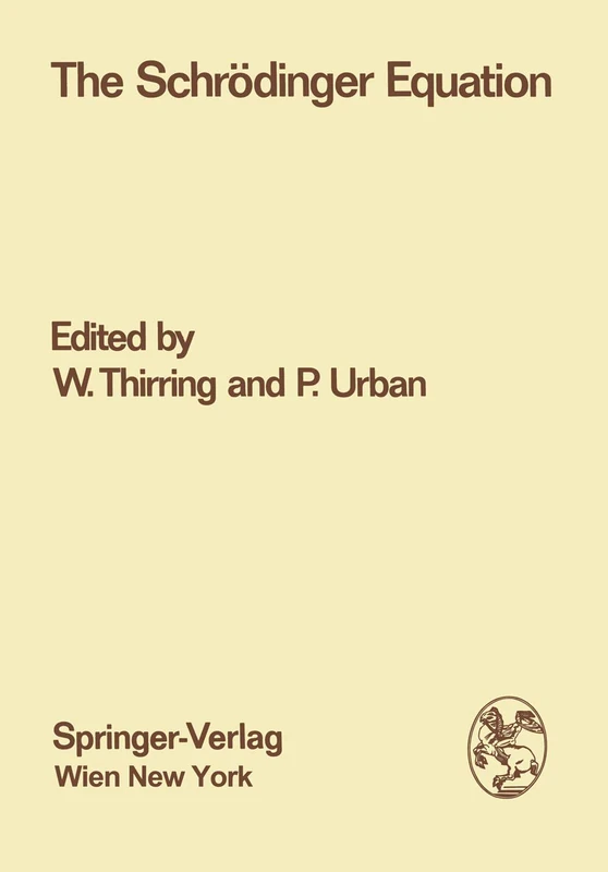 The Schrödinger Equation: Proceedings of the International Symposium “50 Years Schrödinger Equation” in Vienna, 10th–12th June 1976: 17/1977 (Few-Body Systems, 17/1977)